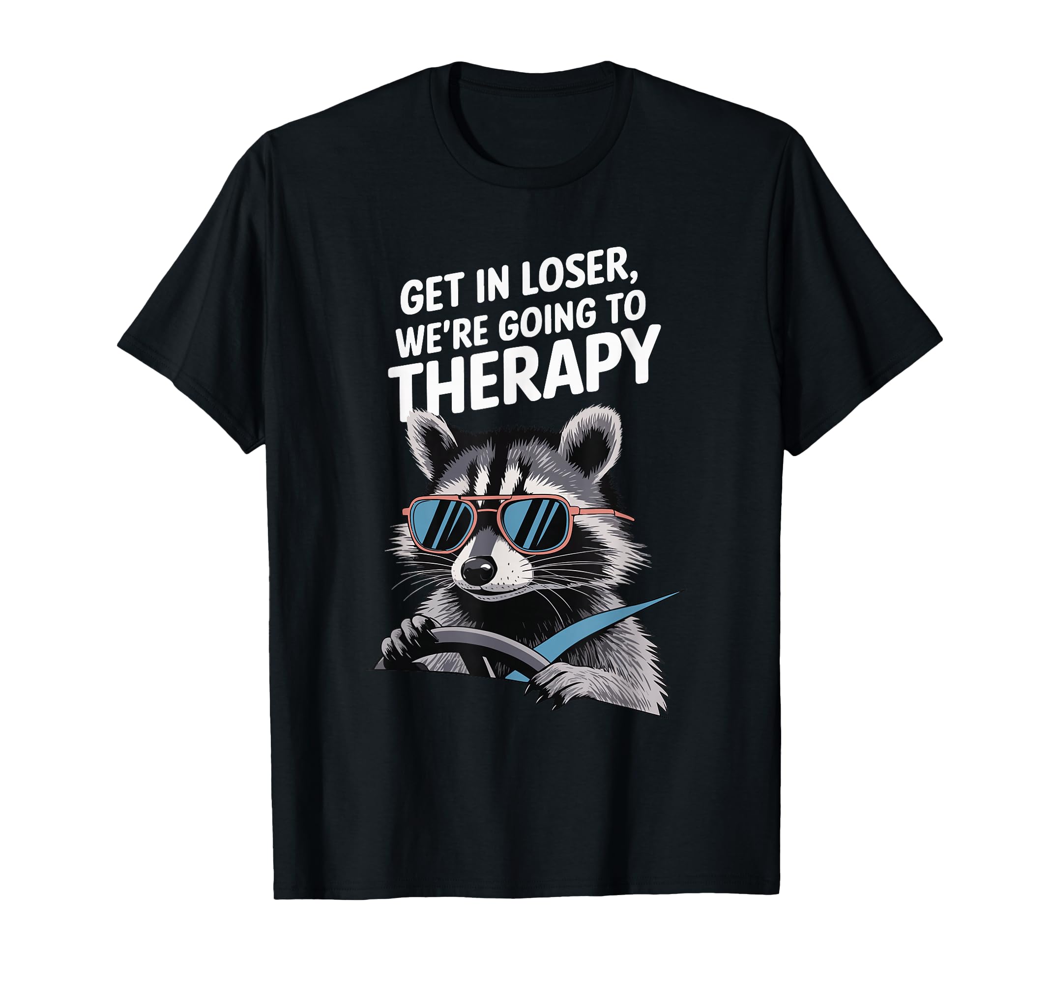 Get Loser Were Going To Therapy T-Shirt - Aesthetic Graphic for Adults - T-Shirt, Sweatshirt, Hoodie
