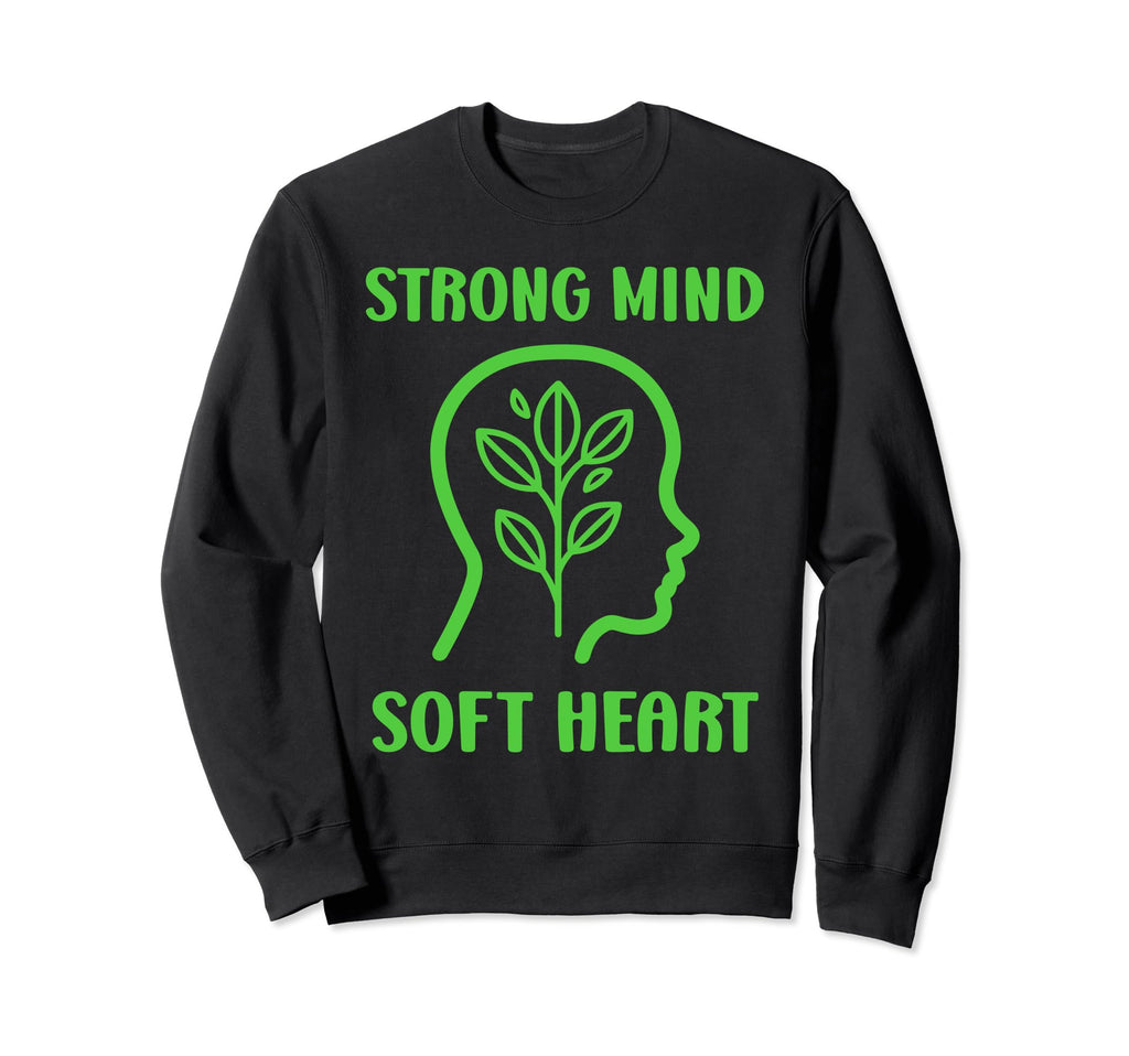 Brain Illness Strong Mind Soft Heart Sweatshirt - Minimalist Print Unisex - T-Shirt, Sweatshirt, Hoodie