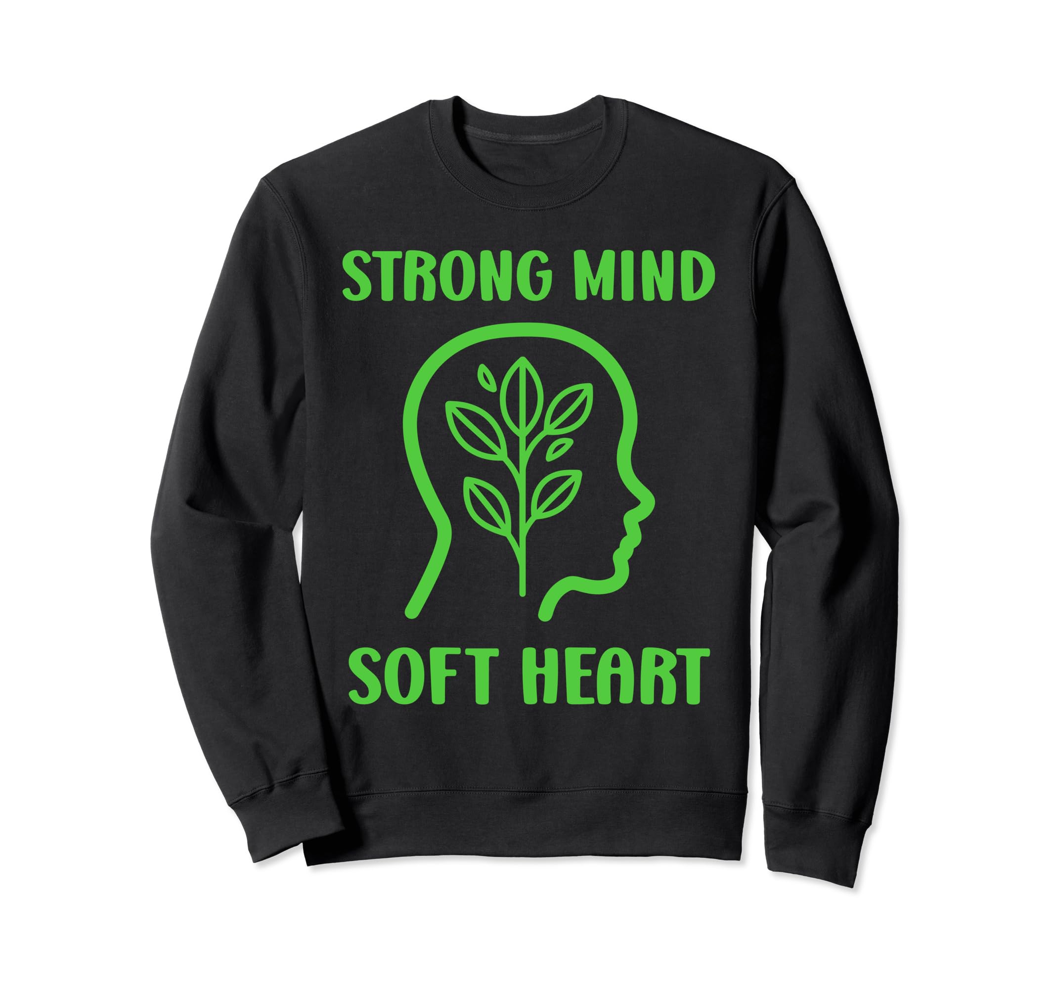 Brain Illness Strong Mind Soft Heart Sweatshirt - Minimalist Print Unisex - T-Shirt, Sweatshirt, Hoodie
