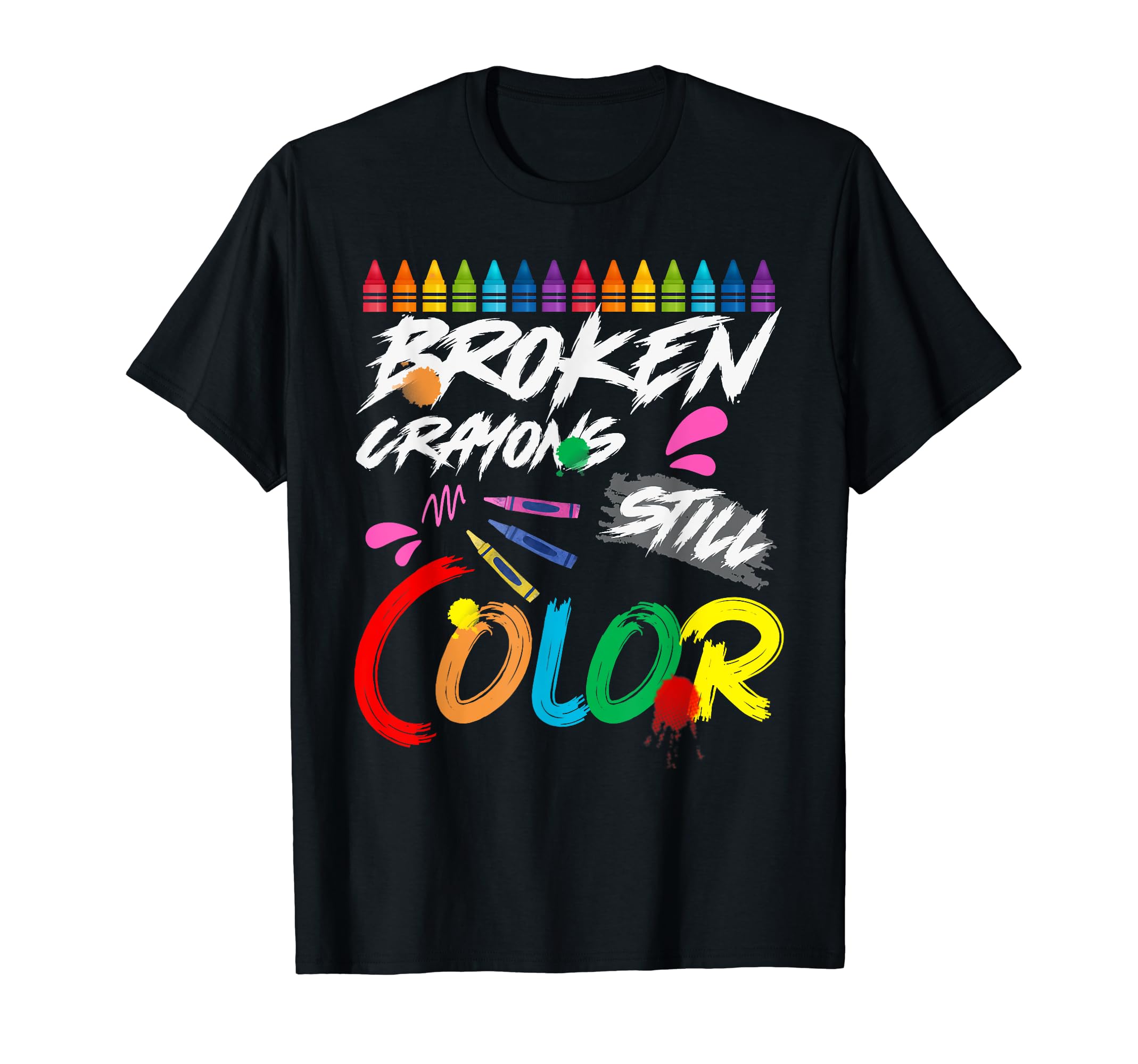 Broken Crayons Still Color Mental T-Shirt - Novelty Apparel Men Women - T-Shirt, Sweatshirt, Hoodie