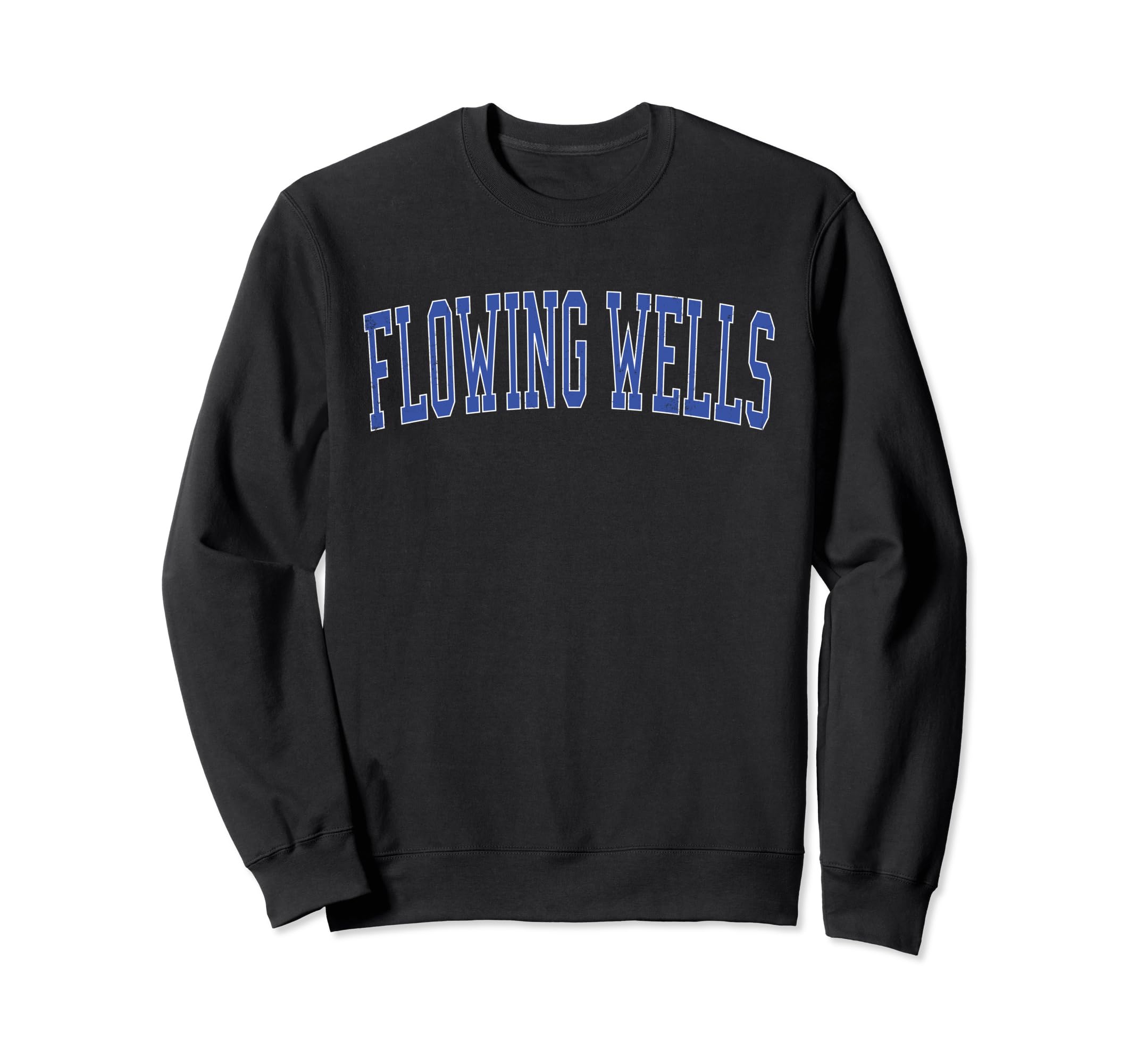 Flowing Wells Az Distressed Sweatshirt - Fun Novelty Design for Adults - T-Shirt, Sweatshirt, Hoodie