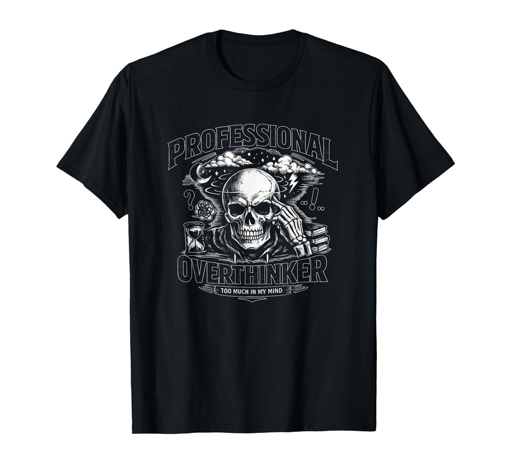 Professional Overthinker Skull Gothic T-Shirt - Minimalist Print Unisex - T-Shirt, Sweatshirt, Hoodie