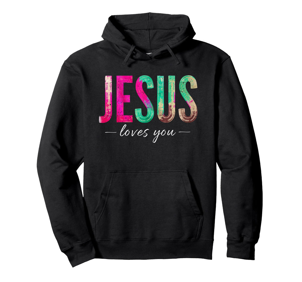 Jesus Loves You Groovy Christian Faith Hoodie - Graphic Print Men Women - T-Shirt, Sweatshirt, Hoodie