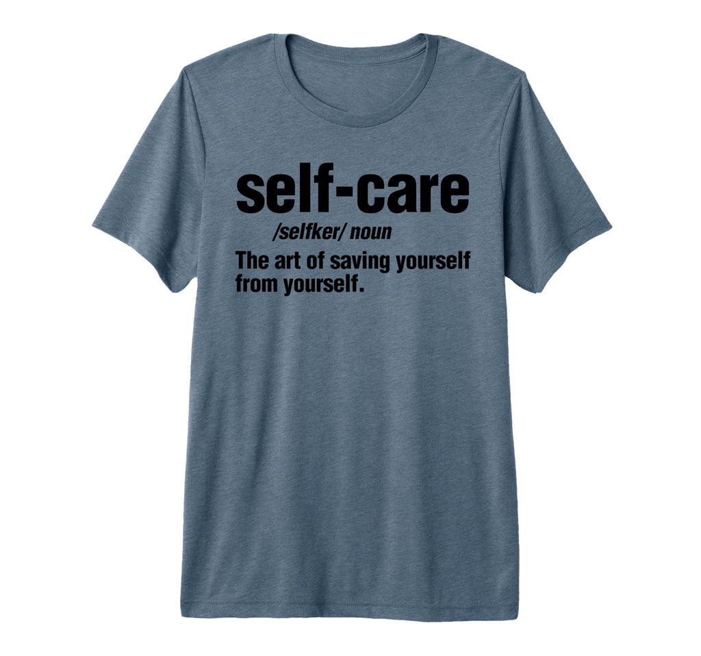 Self Care Definition Self Love Tri Blend T-Shirt - Novelty Apparel Unisex - T-Shirt, Sweatshirt, Hoodie