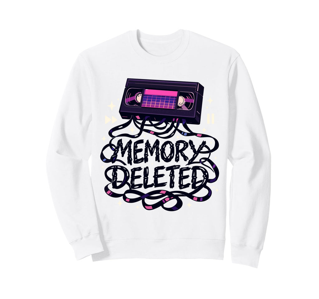 Memory Deleted Funny Cassette Tape Sweatshirt - Custom Art Print Men Women - T-Shirt, Sweatshirt, Hoodie