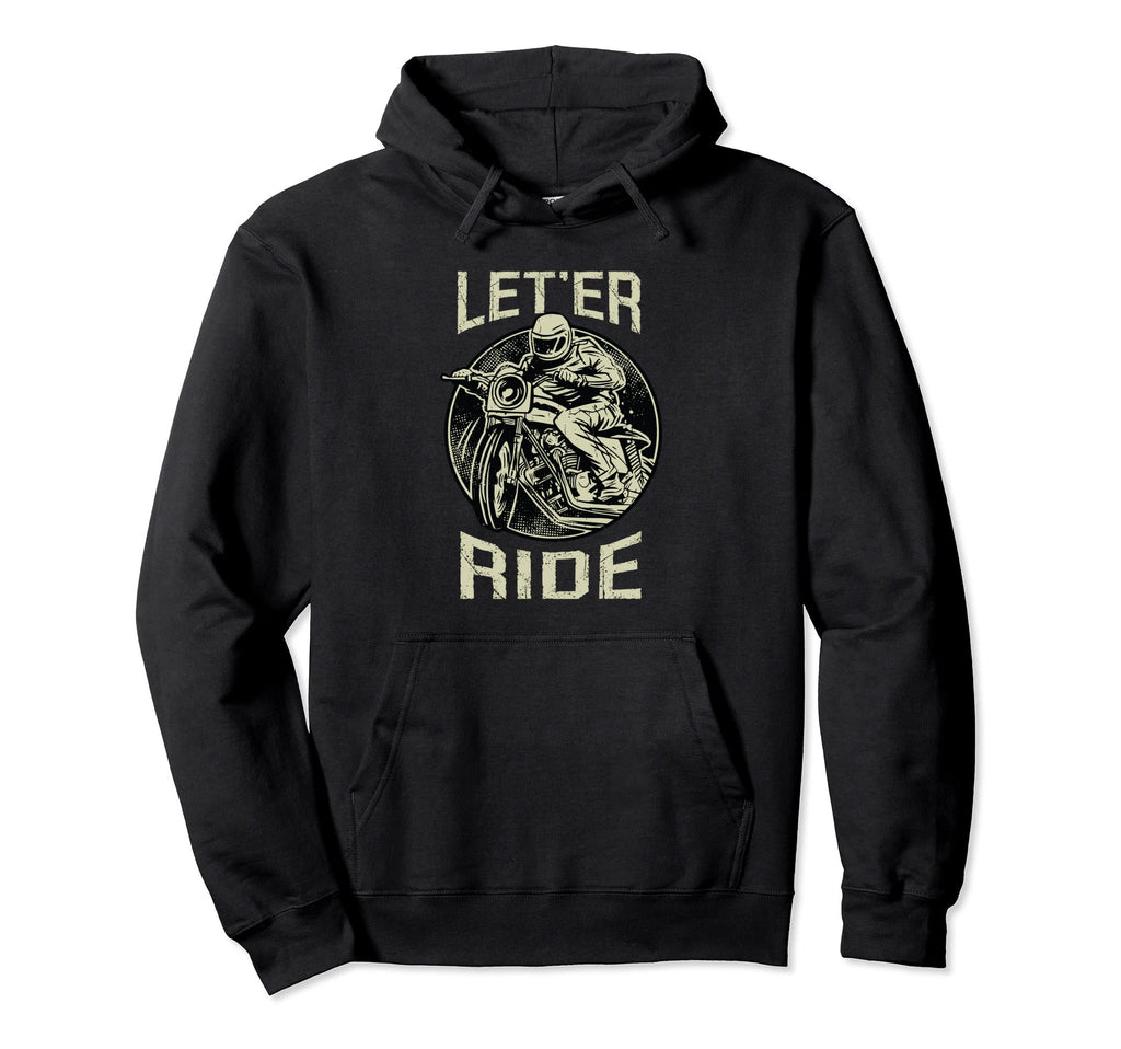 Leter Ride Motorcycle Hoodie - Streetwear Style Unisex - T-Shirt, Sweatshirt, Hoodie