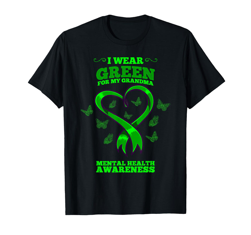 I Wear Green My Grandma Mental T-Shirt - Streetwear Style for Adults - T-Shirt, Sweatshirt, Hoodie