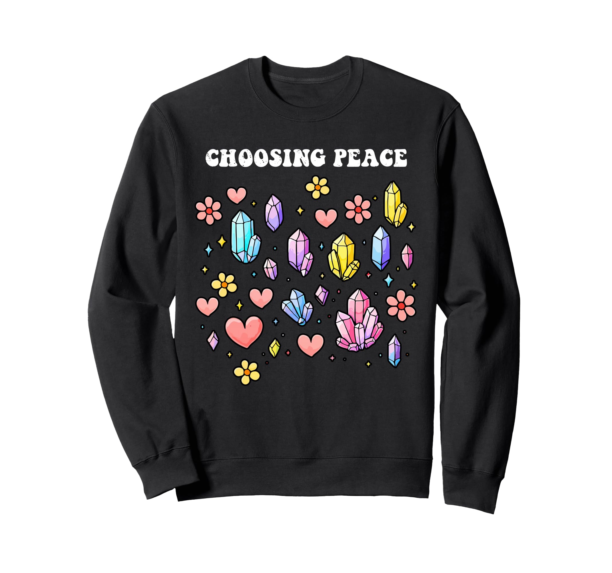 Self Care Choosing Peace Love Mental Sweatshirt - Graphic Print for Adults - T-Shirt, Sweatshirt, Hoodie