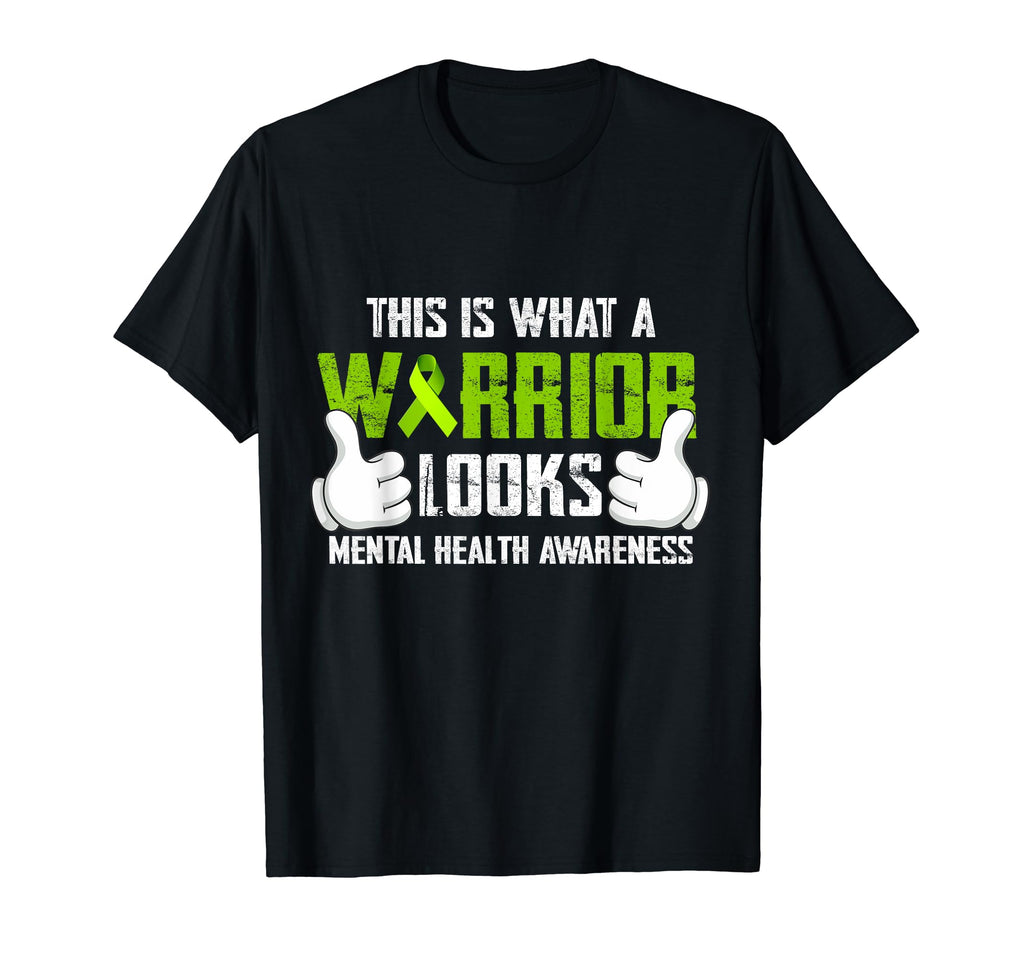 This Is What Warrior Looks Like Mental T-Shirt - Novelty Apparel Unisex - T-Shirt, Sweatshirt, Hoodie