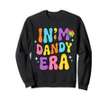 My Dandy Era Funny Groovy Vibes Sweatshirt - Streetwear Style for Adults - T-Shirt, Sweatshirt, Hoodie