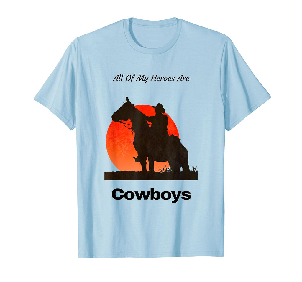 All My Heroes Are Cowboys Distressed T-Shirt - Custom Art Print Men Women - T-Shirt, Sweatshirt, Hoodie