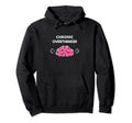 Chronic Overthinker Funny Hoodie - Custom Art Print for Adults - T-Shirt, Sweatshirt, Hoodie