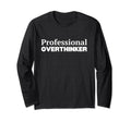 Professional Overthinker T-Shirt - Minimalist Print for Adults - T-Shirt, Sweatshirt, Hoodie