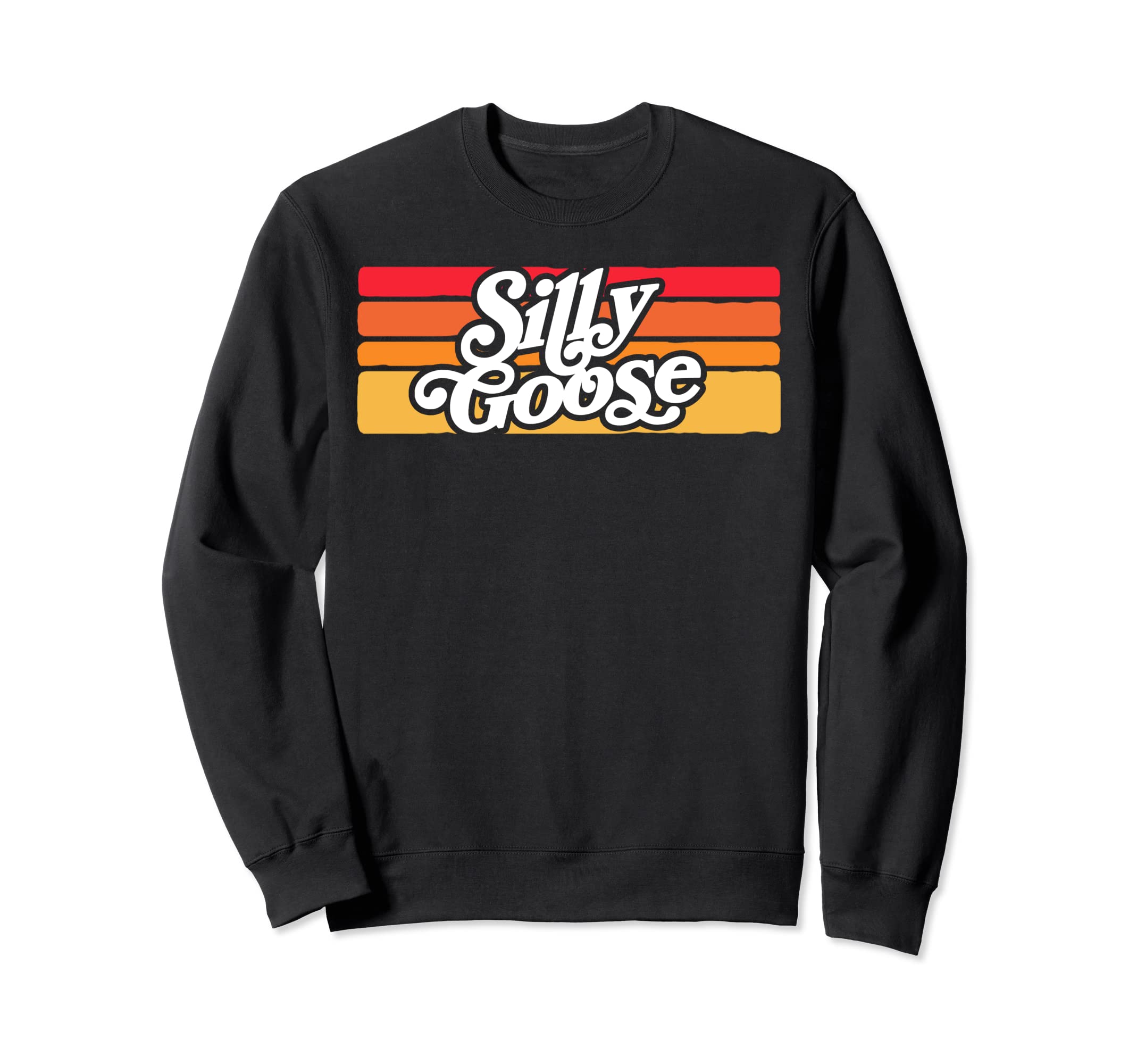 Silly Goose Funny Typography Sweatshirt - Trendy Graphic for Adults - T-Shirt, Sweatshirt, Hoodie
