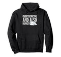 Hungry Overthinker Food Anxiety Hoodie - Streetwear Style for Adults - T-Shirt, Sweatshirt, Hoodie