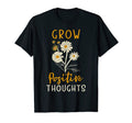 Grow Positive Thoughts Anxiety Mental T-Shirt - Novelty Apparel Men Women - T-Shirt, Sweatshirt, Hoodie