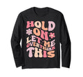 Overthinker Groovy Hold Let Me T-Shirt - Minimalist Print Men Women - T-Shirt, Sweatshirt, Hoodie