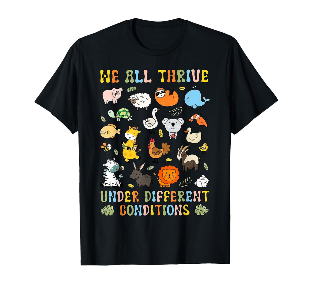 We All Thrive Under Different T-Shirt - Trendy Graphic Men Women - T-Shirt, Sweatshirt, Hoodie
