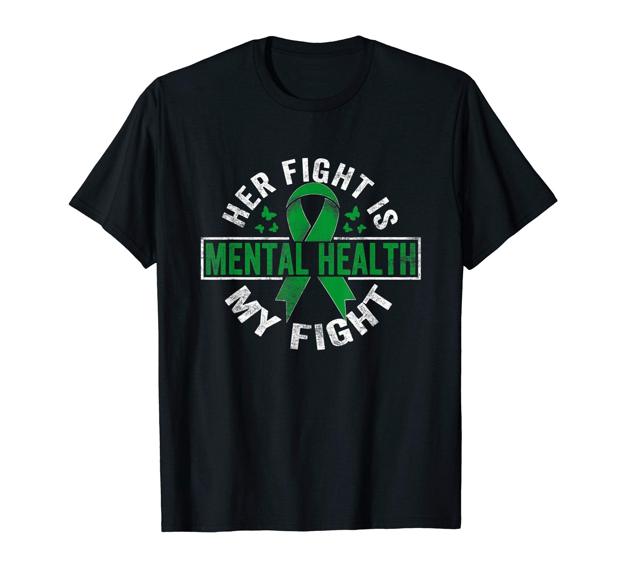 Her Fight Is My Fight Mental Health T-Shirt - Streetwear Style Unisex - T-Shirt, Sweatshirt, Hoodie