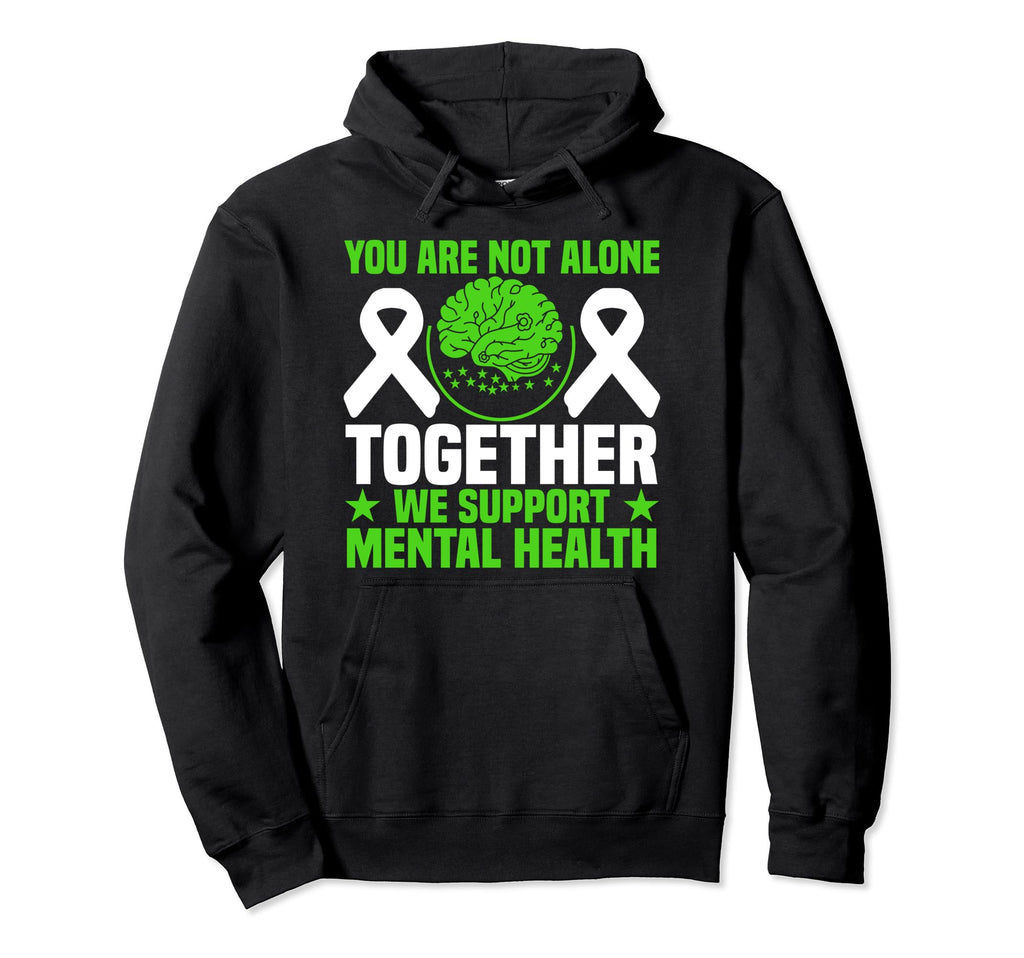 You Are Not Alone Together We Support Hoodie - Aesthetic Graphic Unisex - T-Shirt, Sweatshirt, Hoodie