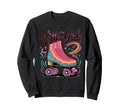 Roller Skating 70S 80S Roller Skates 90S Sweatshirt - Graphic Print Unisex - T-Shirt, Sweatshirt, Hoodie