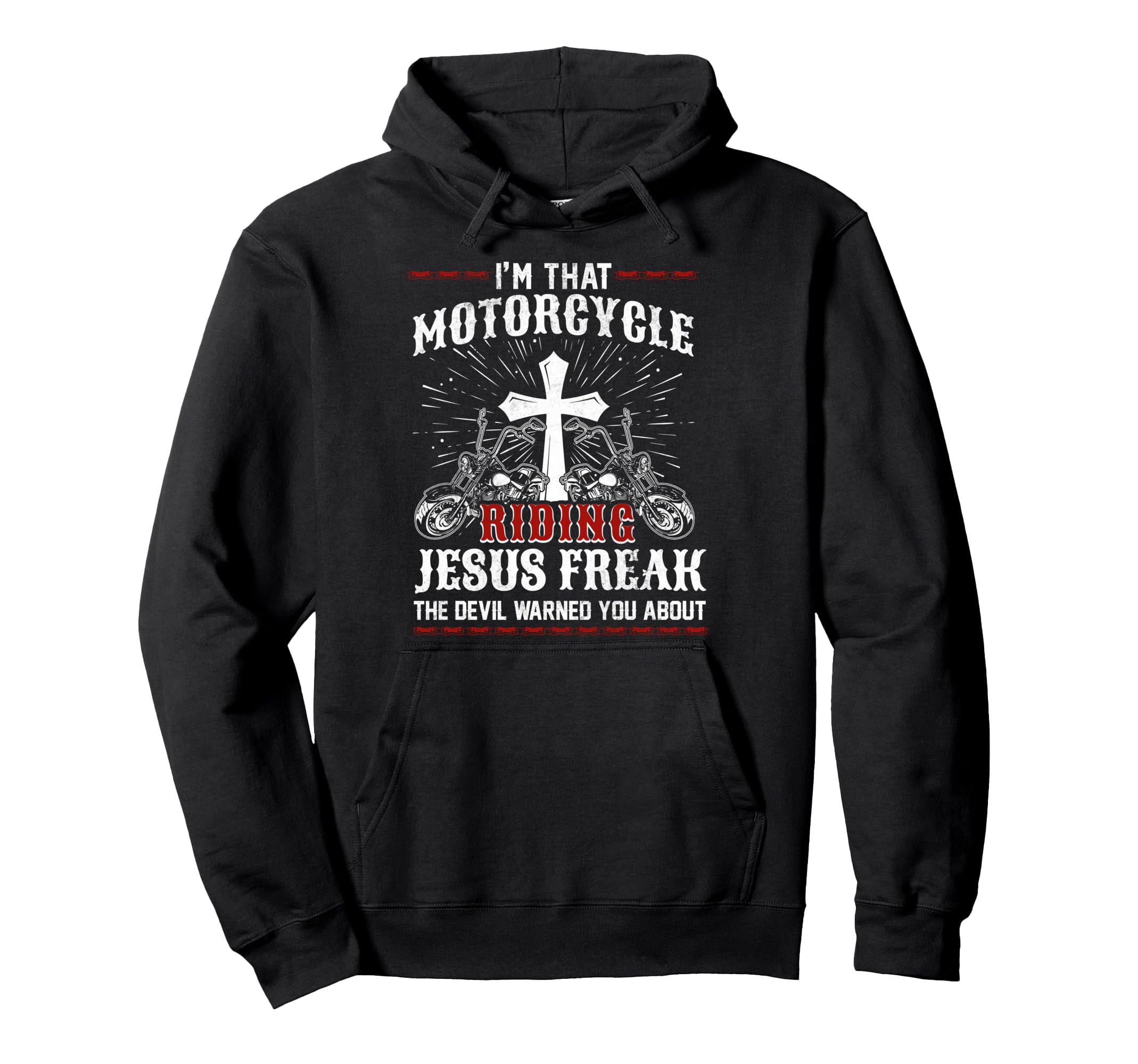 Christian Biker Im That Motorcycle Hoodie - Novelty Apparel for Adults - T-Shirt, Sweatshirt, Hoodie