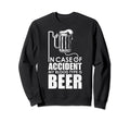 Funny My Blood Type Is Beer Sweatshirt - Fun Novelty Design for Adults - T-Shirt, Sweatshirt, Hoodie