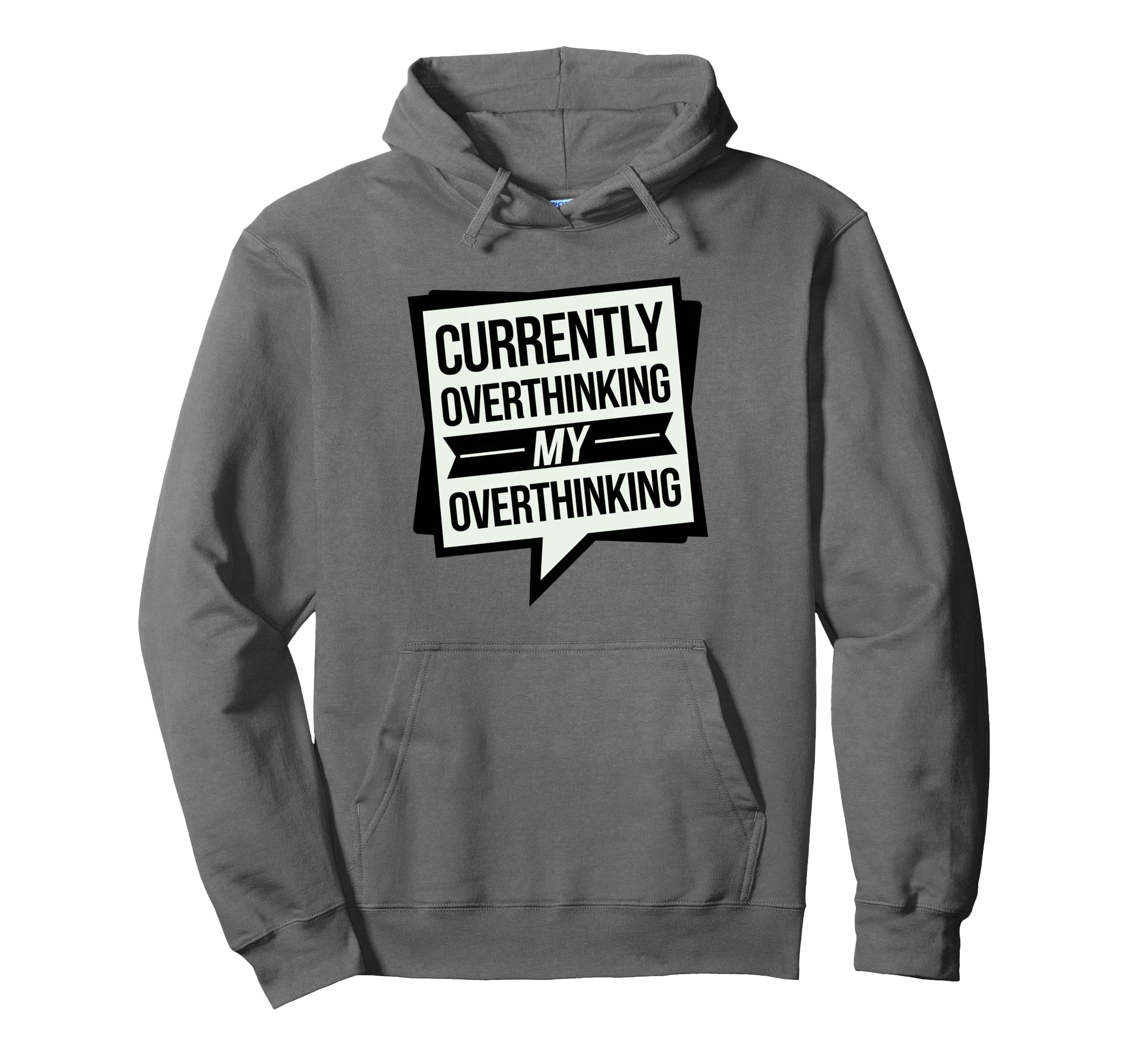 Funny Overthinker Overthinking My Hoodie - Streetwear Style for Adults - T-Shirt, Sweatshirt, Hoodie