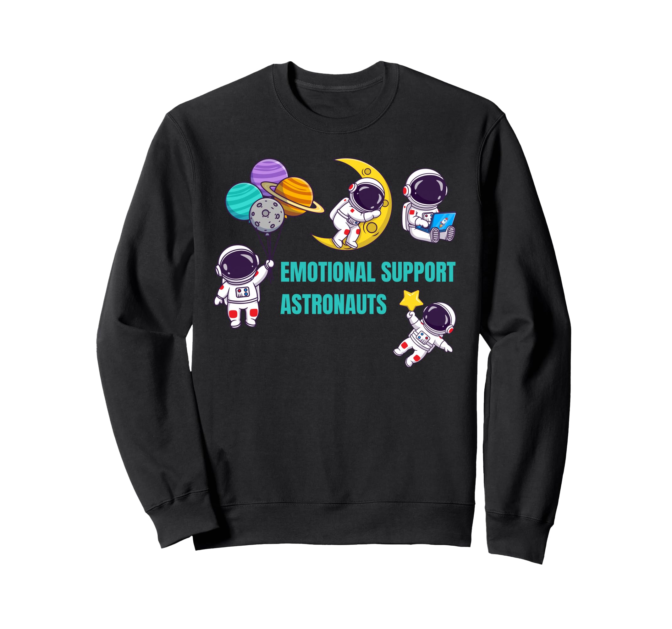 Funny Colorful Emotional Support Sweatshirt - Unique Graphic Men Women - T-Shirt, Sweatshirt, Hoodie