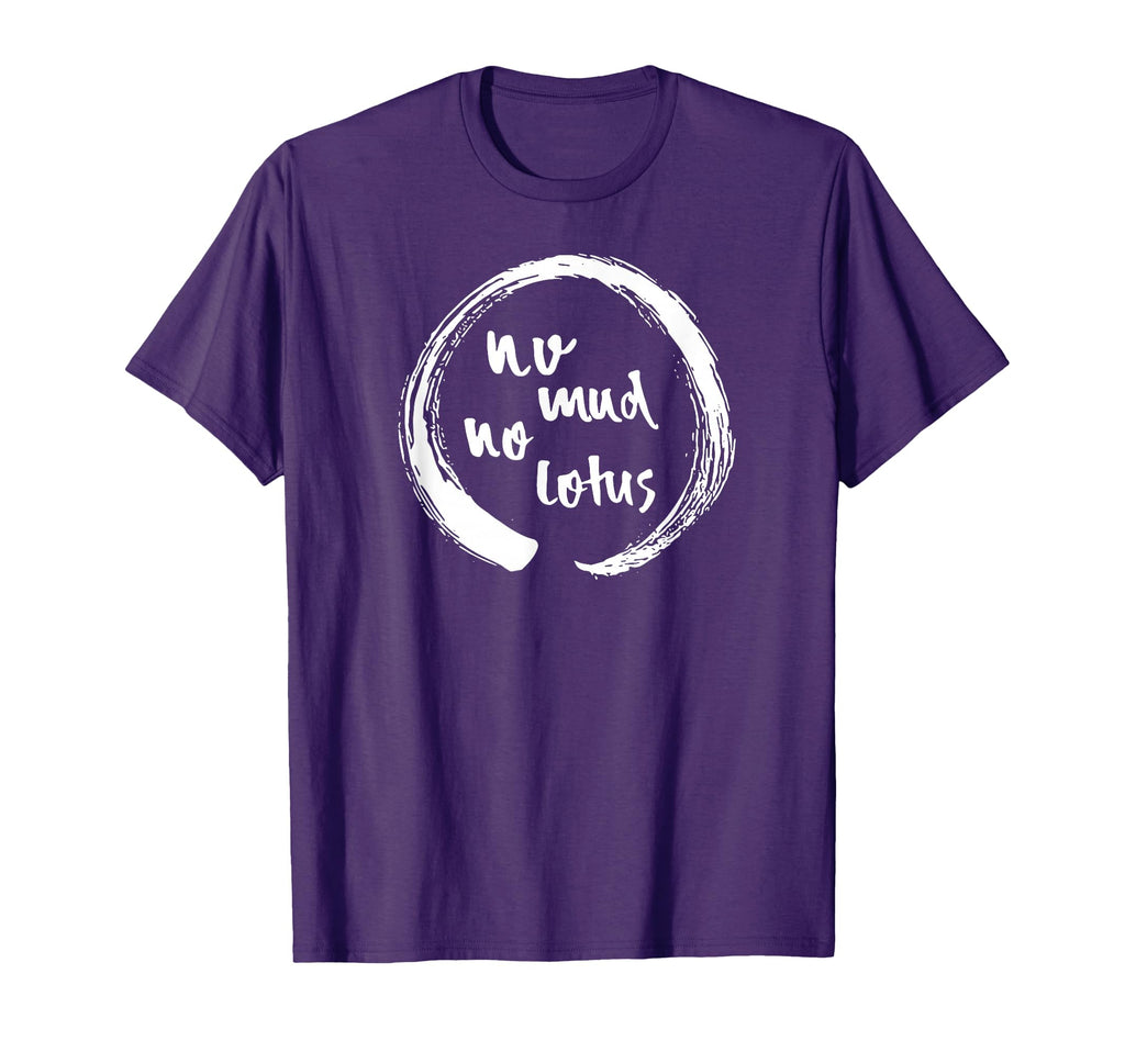 No Mud No Lotus Enso Mindfulness T-Shirt - Novelty Apparel Unisex - T-Shirt, Sweatshirt, Hoodie