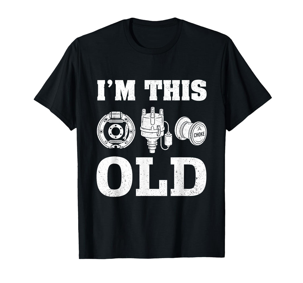Im This Old Funny Car Parts Mechanic T-Shirt - Streetwear Style for Adults - T-Shirt, Sweatshirt, Hoodie