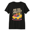 Funny Did You Take Your Fruits Cartoon T-Shirt - Custom Art Print Unisex - T-Shirt, Sweatshirt, Hoodie
