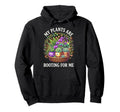 My Plants Are Rooting Me Plant Lover Hoodie - Custom Art Print Men Women - T-Shirt, Sweatshirt, Hoodie