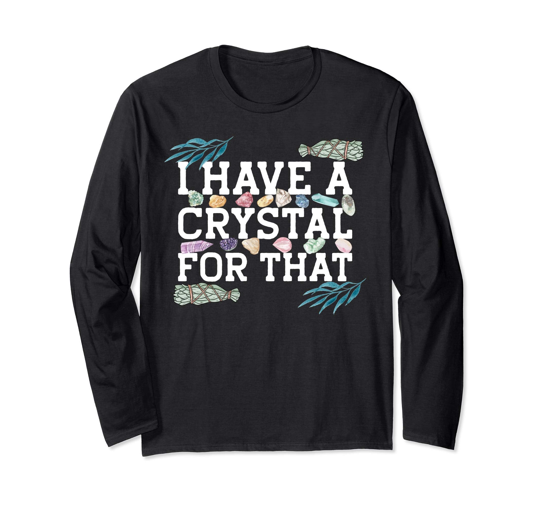 Funny Crystal Lover Witchy Sage Chakras T-Shirt - Trendy Graphic Unisex - T-Shirt, Sweatshirt, Hoodie