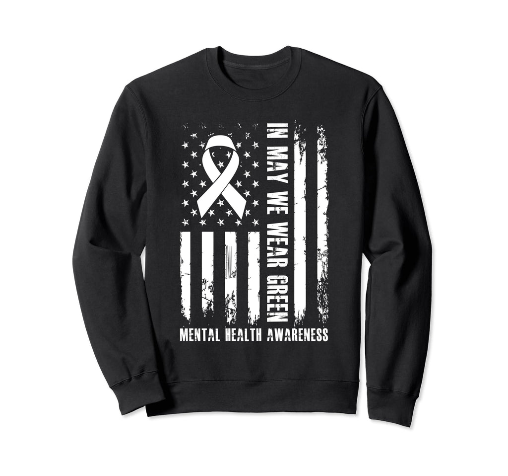 May We Wear Green Us Flag Mental Sweatshirt - Unique Graphic Men Women - T-Shirt, Sweatshirt, Hoodie