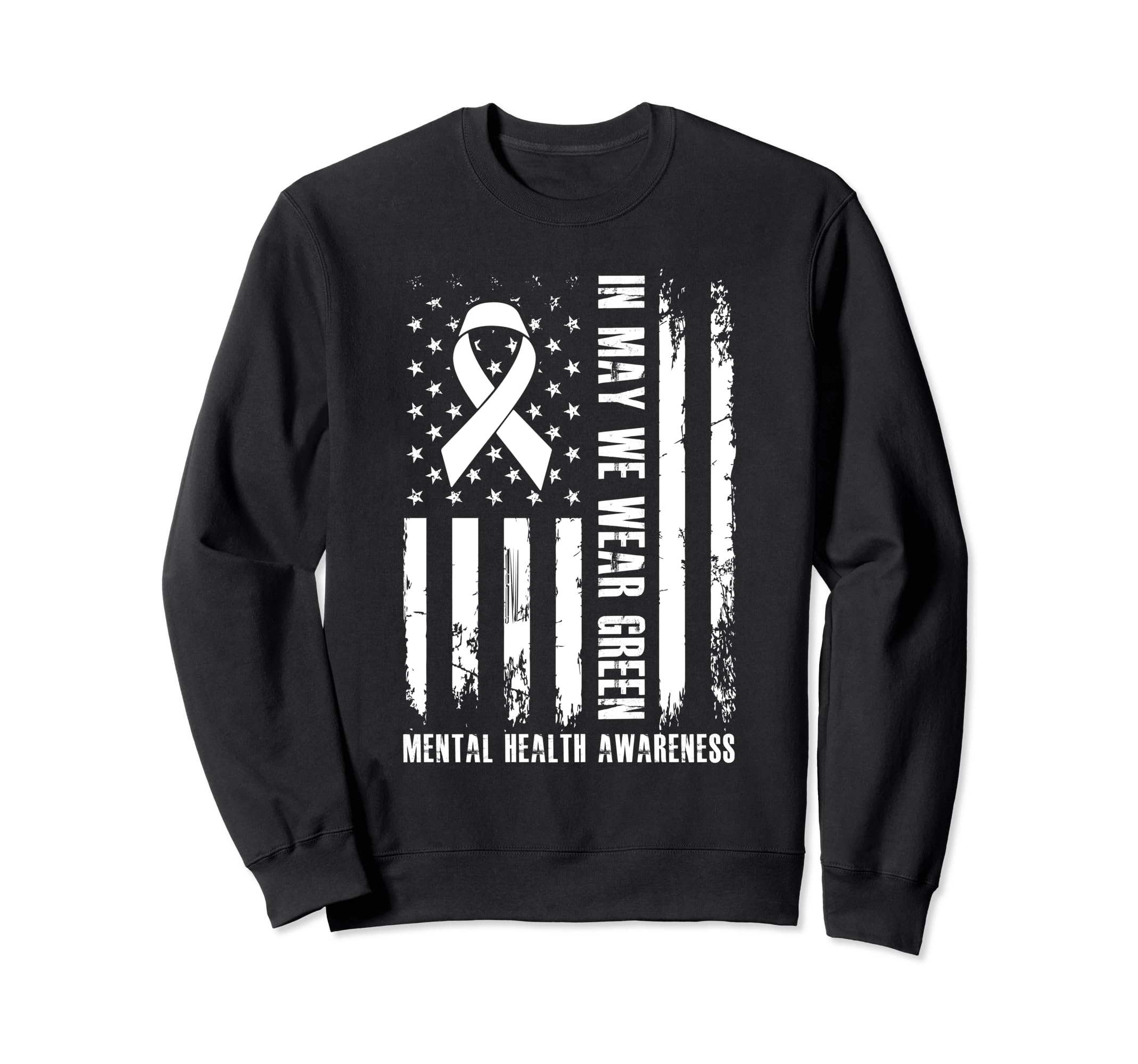 May We Wear Green Us Flag Mental Sweatshirt - Unique Graphic Men Women - T-Shirt, Sweatshirt, Hoodie