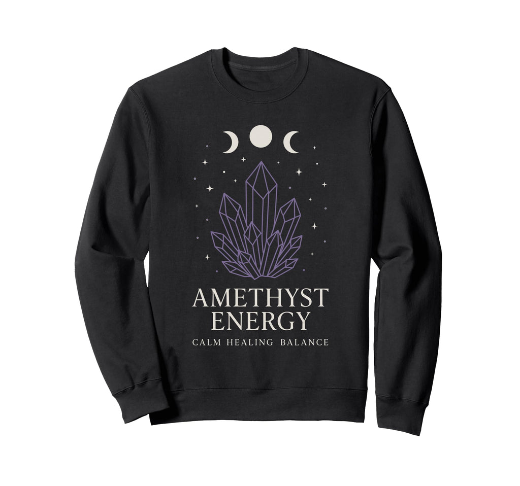 Amethyst Addict Healing Crystal Sweatshirt - Aesthetic Graphic Unisex - T-Shirt, Sweatshirt, Hoodie