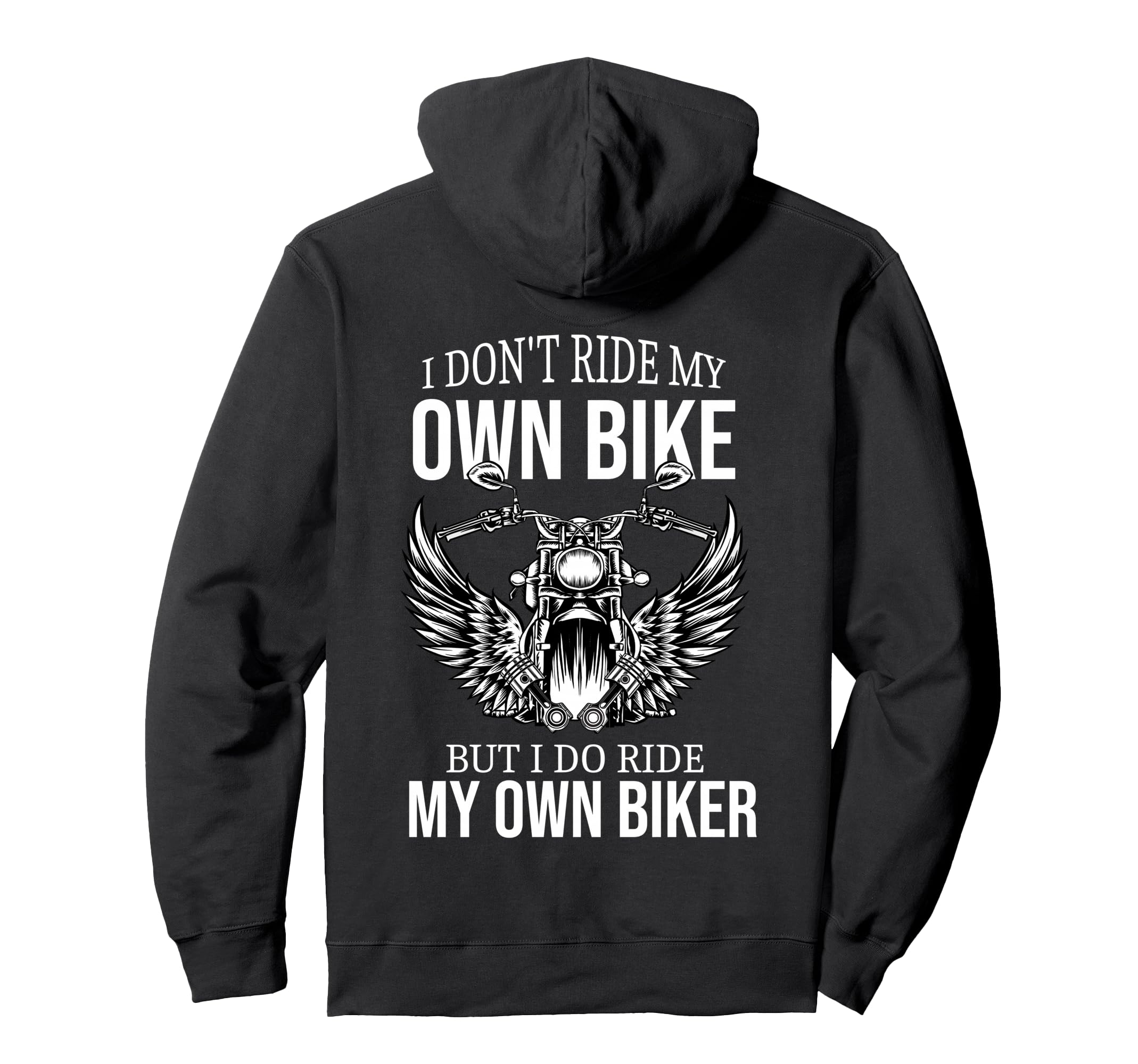 I Dont Ride My Own Bike But I Do Hoodie - Aesthetic Graphic for Adults - T-Shirt, Sweatshirt, Hoodie