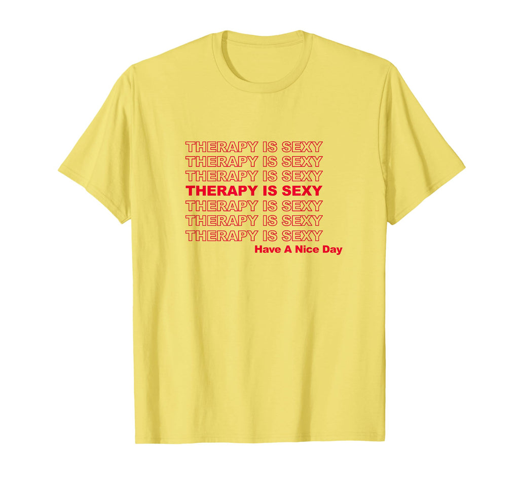 Therapy Is Sexy Mental Health Awareness T-Shirt - Graphic Print Unisex - T-Shirt, Sweatshirt, Hoodie