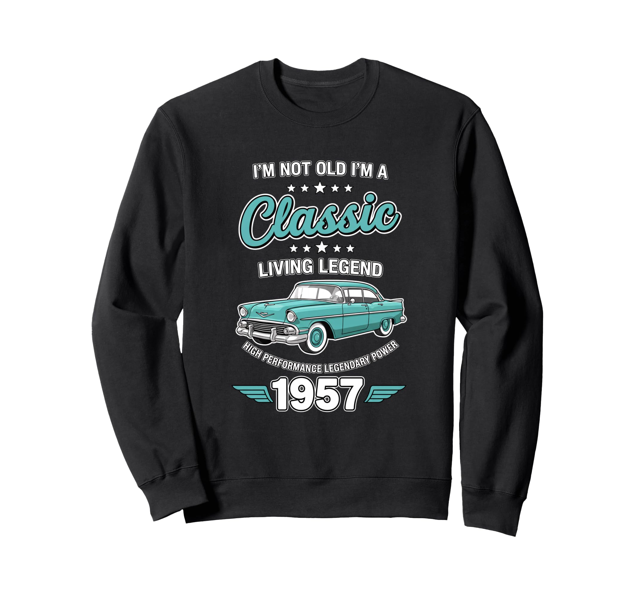 Car 1957 Living Legend Car Sweatshirt - Custom Art Print Men Women - T-Shirt, Sweatshirt, Hoodie