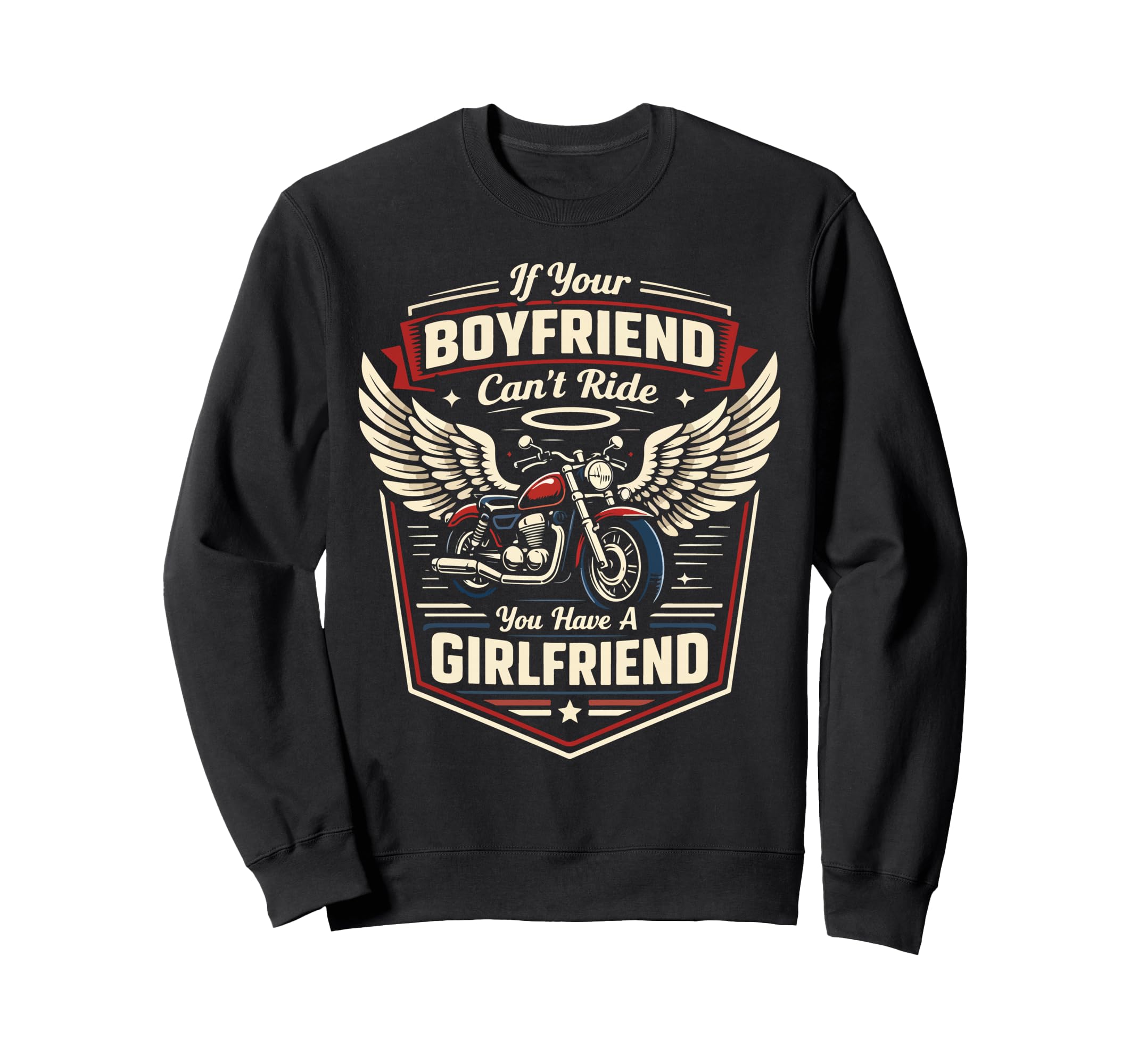 Motorcycle Biker If Your Boyfriend Sweatshirt - Novelty Apparel Men Women - T-Shirt, Sweatshirt, Hoodie