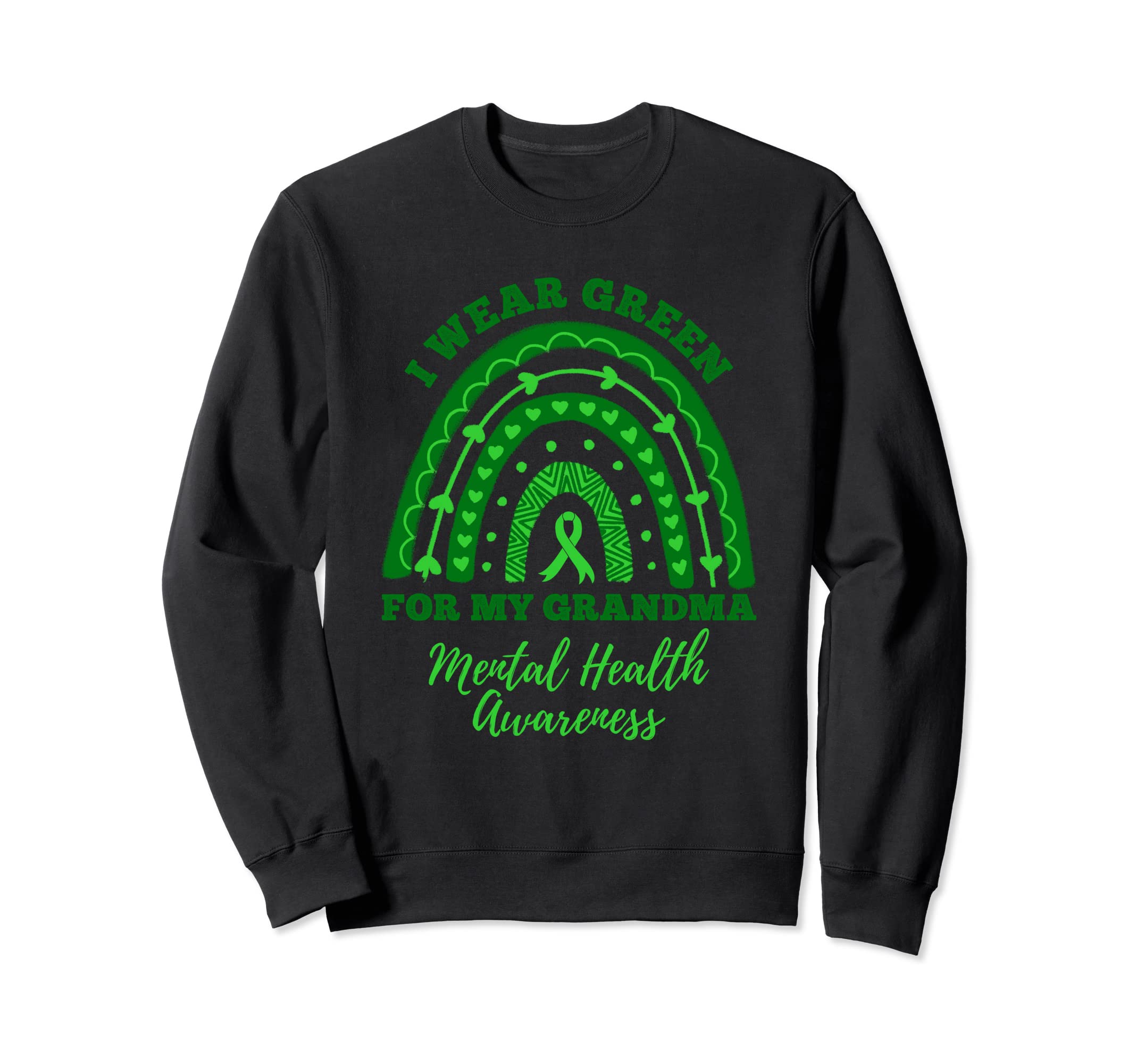 I Wear Green My Grandma Rainbow Sweatshirt - Streetwear Style Men Women - T-Shirt, Sweatshirt, Hoodie