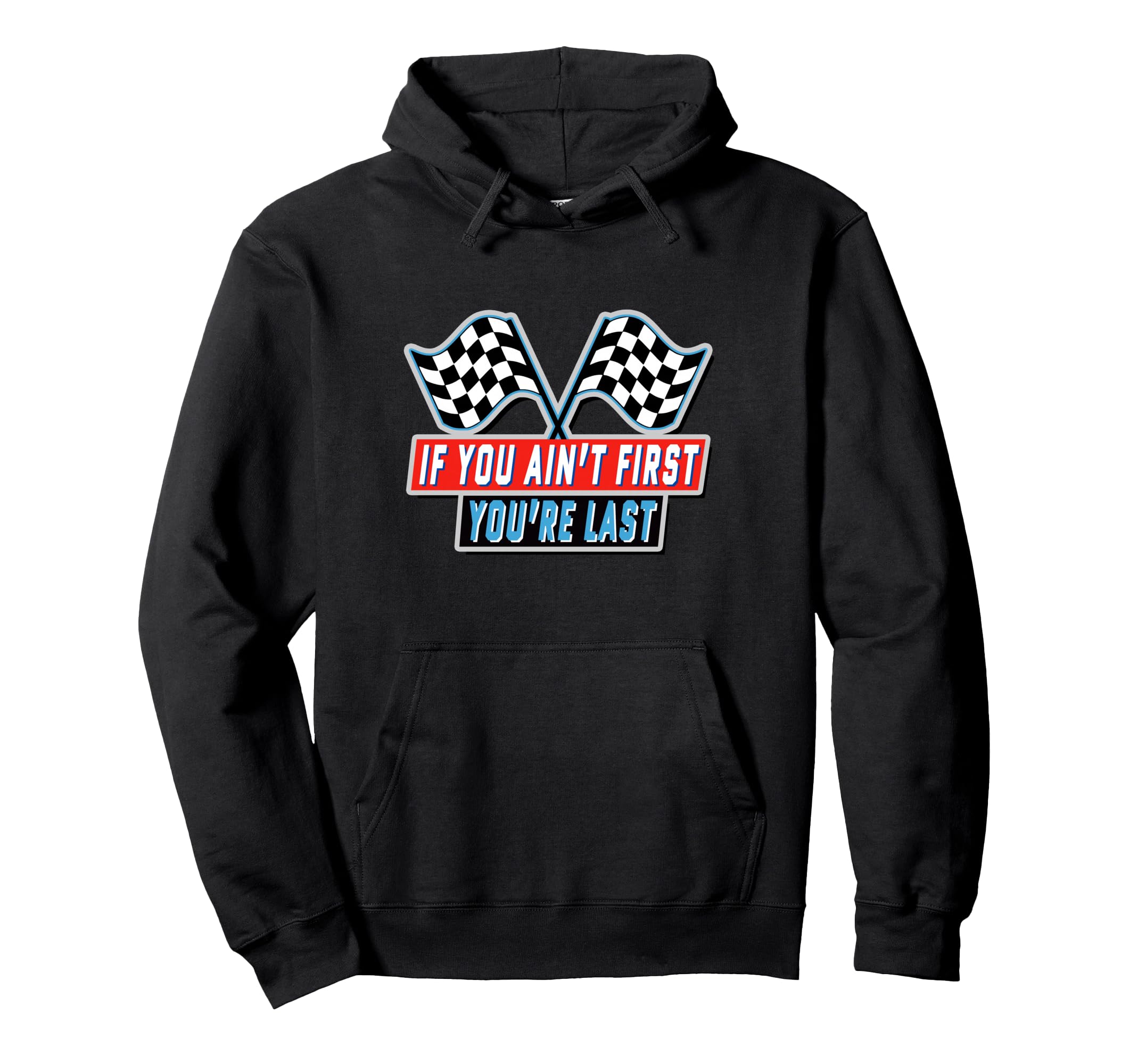 If You Aint First Youre Last Checkered Hoodie - Minimalist Print Unisex - T-Shirt, Sweatshirt, Hoodie
