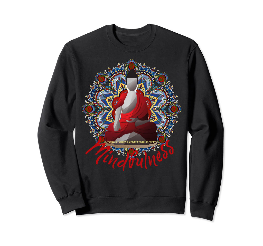 Mindfulness Buddha Buddhism Sweatshirt - Unique Graphic for Adults - T-Shirt, Sweatshirt, Hoodie