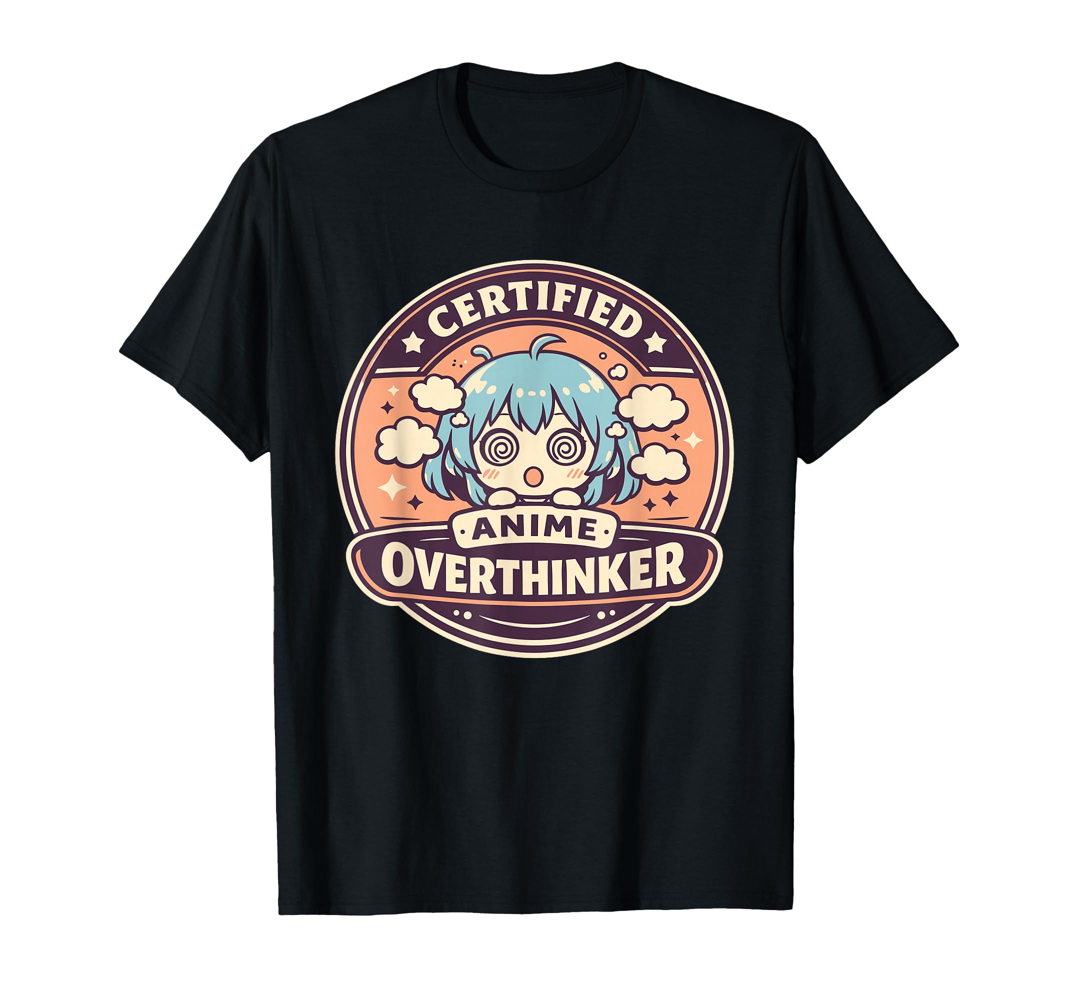 Anime Anxiety Overthinking Weeb Kawaii T-Shirt - Fun Novelty Design Unisex - T-Shirt, Sweatshirt, Hoodie