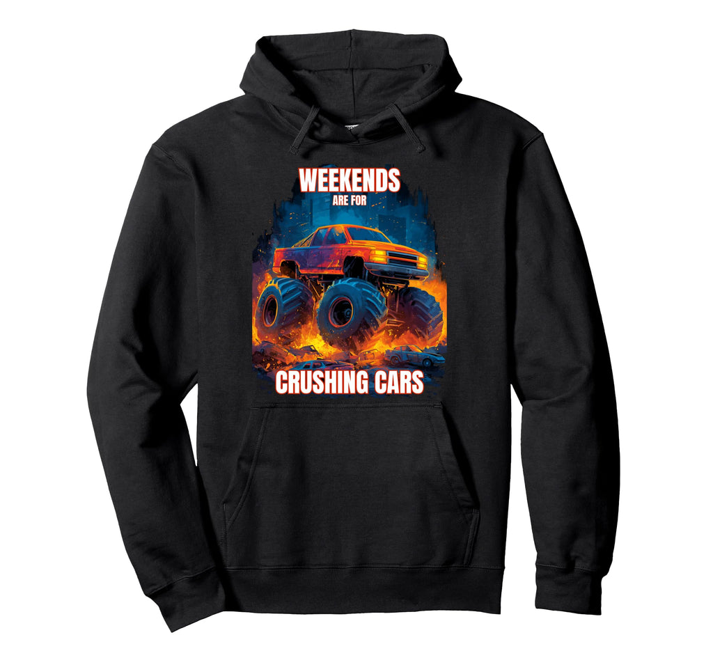 Weekends Are Crushing Cars Truck Rally Hoodie - Graphic Print Men Women - T-Shirt, Sweatshirt, Hoodie