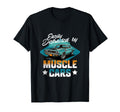 Easily Distracted Muscle Cars Funny T-Shirt - Casual Everyday Wear Unisex - T-Shirt, Sweatshirt, Hoodie