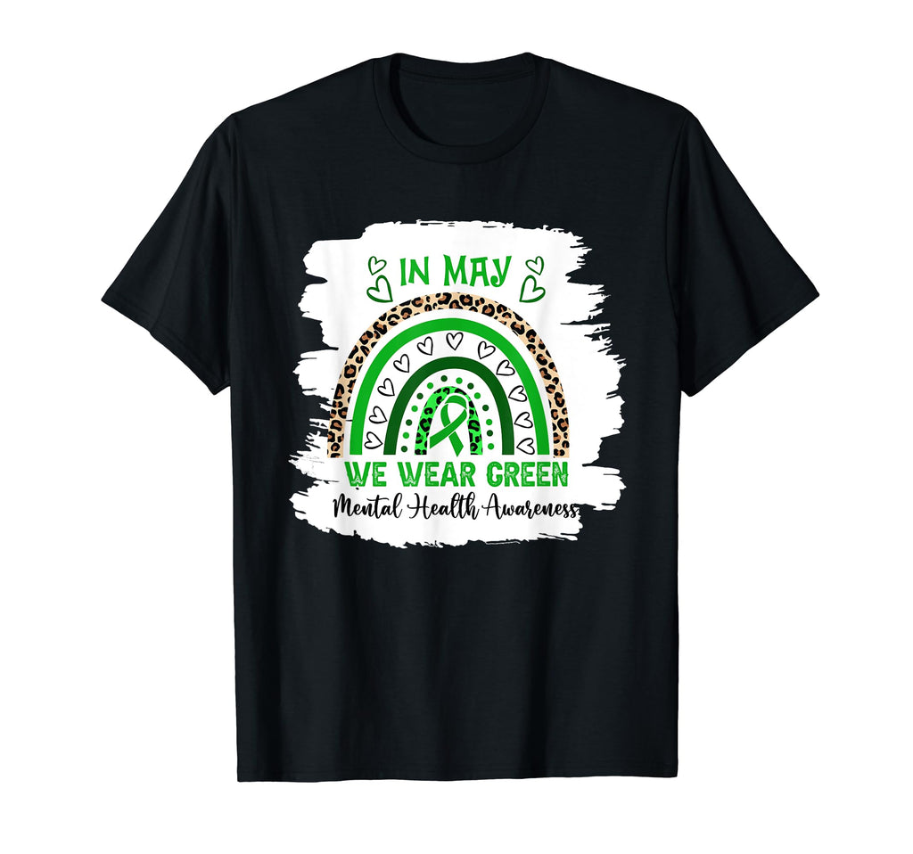 May We Wear Green Rainbow Mental Health T-Shirt - Unique Graphic Men Women - T-Shirt, Sweatshirt, Hoodie