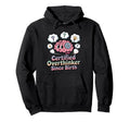 Certified Overthinker Since Birth Hoodie - Novelty Apparel Unisex - T-Shirt, Sweatshirt, Hoodie