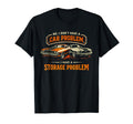 I Dont Have Car Problem Funny Car T-Shirt - Trendy Graphic for Adults - T-Shirt, Sweatshirt, Hoodie